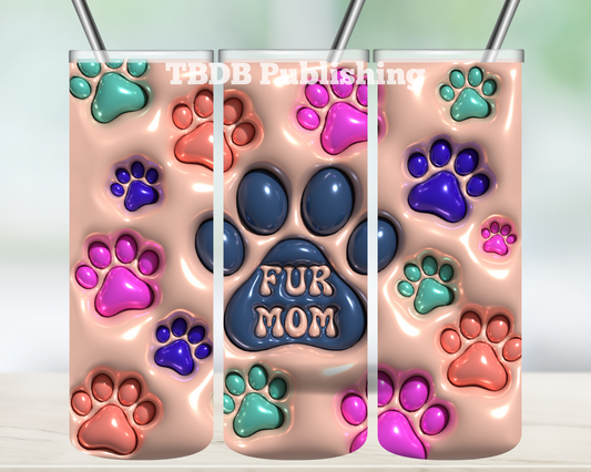 Fur Mom, 3D Tumbler Wrap, 20 oz tumbler, etsy digital products, etsy digital downloads, tumbler wrap designs, etsy sublimation designs, tumbler wraps, wrapper tumblers, tumbler vinyl, sublimation transfers, etsy tumbler, straight tumblers, digital png, tumbler wrap designs, etsy, 