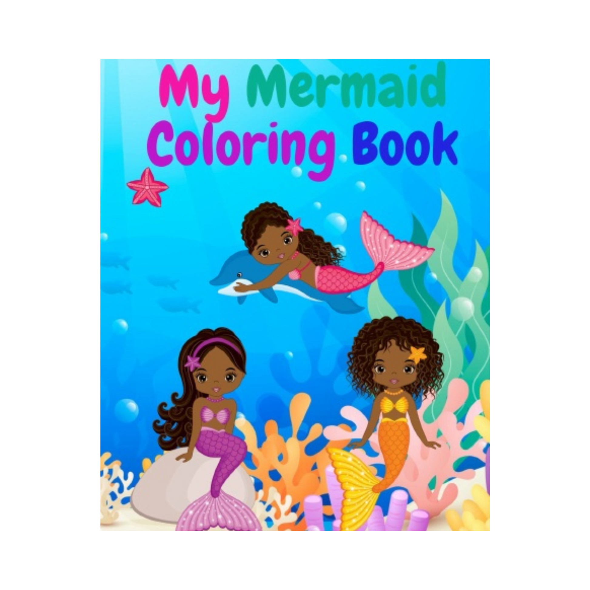 My Mermaid Coloring Book | Mermaid Coloring Book | Mermaid Coloring Book for Kids | Mermaid Coloring Book for Kids Ages 2-8 - Think Big Dream Big Publishing
